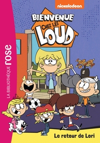 BIENVENUE CHEZ LES LOUD - T42 - BIENVENUE CHEZ LES LOUD 42 - LE RETOUR DE LORI