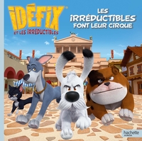 Idéfix - Les Irréductibles font leur cirque