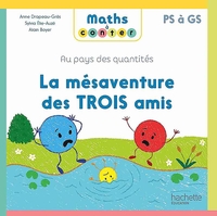 Maths à conter - La mésaventure des 3 amis - Album 3 - Ed. 2023