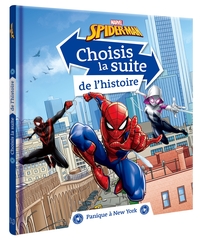 SPIDER-MAN - CHOISIS LA SUITE DE L'HISTOIRE - PANIQUE A NEW YORK - MARVEL