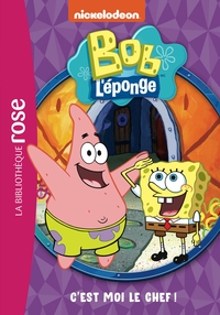 BOB L'EPONGE - T02 - BOB L'EPONGE 02 - C'EST MOI LE CHEF !