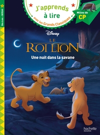 DISNEY - CP NIVEAU 2 - LE ROI LION - UNE NUIT DANS LA SAVANE