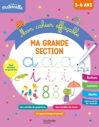 TOUTE MA MATERNELLE - MON CAHIER EFFACABLE - MA GRANDE SECTION (5-6 ANS)