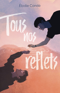 Tous nos reflets