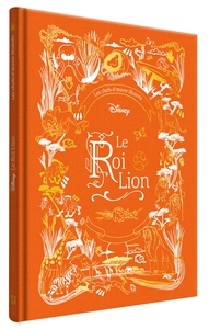 LE ROI LION - Les Chefs-d'oeuvre Illustrés Disney