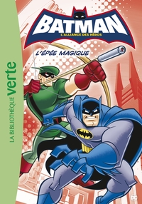 BATMAN - T02 - BATMAN 02 - L'EPEE MAGIQUE