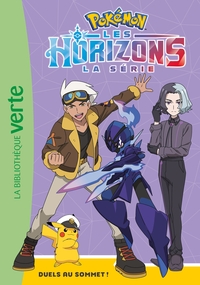 Pokémon Les Horizons 11 - Duels au sommet !