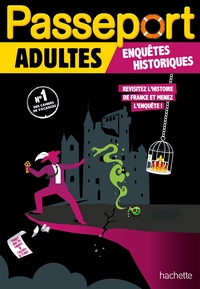 PASSEPORT ADULTES - ENQUETES HISTORIQUES - CAHIER DE VACANCES 2024