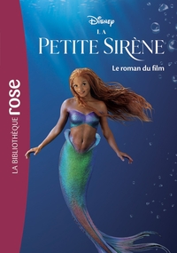 FILMS BB ROSE 10-12 - LA PETITE SIRENE - LE ROMAN DU FILM