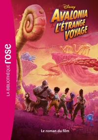 BIBLIOTHEQUE DISNEY - AVALONIA, L'ETRANGE VOYAGE - LE ROMAN DU FILM