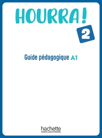 Hourra ! 2 - Guide pédagogique