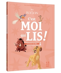 LE ROI LION - C'est moi qui lis - L'histoire du film - Disney