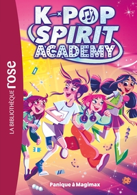 K-Pop Spirit Academy, Tome 02 - Panique à Magimax