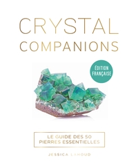 CRYSTAL COMPANIONS - LE GUIDE DES 50 PIERRES ESSENTIELLES