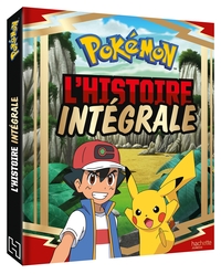 POKEMON - LES VOYAGES - L'HISTOIRE INTEGRALE