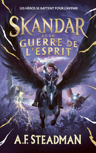 SKANDAR - TOME 5 - ET LA GUERRE DE L'ESPRIT