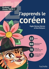 J'APPRENDS LE COREEN ! - ECRITURE : NIVEAU TOPIK 1