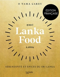 LANKA FOOD - SERENDIPITE ET EPICES DU SRI LANKA