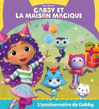 GABBY ET LA MAISON MAGIQUE - L'ANNIVERSAIRE DE GABBY - ALBUM D'HISTOIRE