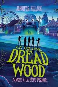 Le collège Dread Wood - tome 2
