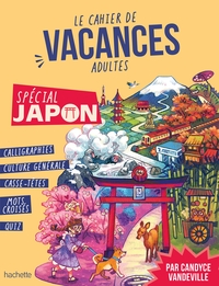 Le cahier de vacances adultes : spécial Japon