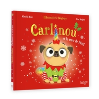 Carlinou et le voeu de Noël - L'Animalerie Magique