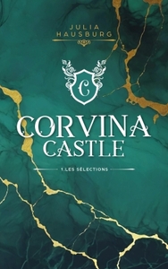 CORVINA CASTLE - TOME 1 - LES SELECTIONS