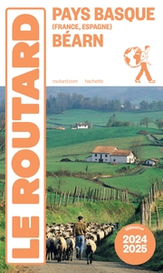 GUIDE DU ROUTARD PAYS BASQUE, BEARN 2024/25