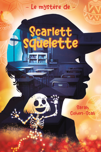 Le Mystère de Scarlett la squelette