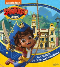 SANTIAGO DES MERS - LA LEGENDE DU CAPITAINE CALAVERA