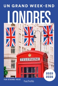 LONDRES GUIDE UN GRAND WEEK-END