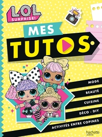 L.O.L. SURPRISE! - MES TUTOS