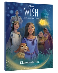 WISH, ASHA ET LA BONNE ETOILE - L'HISTOIRE DU FILM - DISNEY - PRODUIT EXCLU LIDL