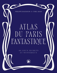 Atlas du Paris fantastique