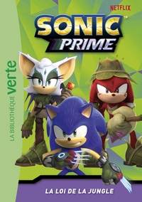 SONIC PRIME - T03 - SONIC PRIME 03 - LA LOI DE LA JUNGLE