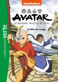 AVATAR, LE DERNIER MAITRE DE L'AIR - T02 - AVATAR, LE DERNIER MAITRE DE L'AIR 02 - LE DEBUT DU VOYAG