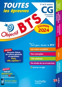 OBJECTIF BTS CG (1RE ET 2E ANNEES) - TOUTES LES EPREUVES, EXAMEN 2024