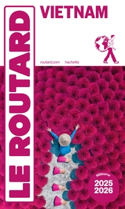 GUIDE DU ROUTARD VIETNAM 2025/26