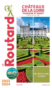 GUIDE DU ROUTARD CHATEAUX DE LA LOIRE 2023/24