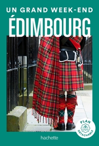 EDIMBOURG GUIDE UN GRAND WEEK-END