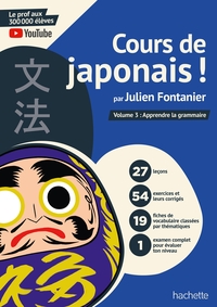 Cours de japonais ! Volume 3 : Apprendre la grammaire