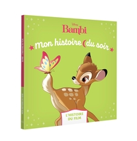 BAMBI - MON HISTOIRE DU SOIR - L'HISTOIRE DU FILM - DISNEY