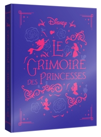 DISNEY PRINCESSES - LE GRIMOIRE DES PRINCESSES - 10 HISTOIRES DE BLANCHE-NEIGE A REBELLE