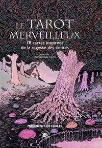 LE TAROT MERVEILLEUX - 78 CARTES INSPIREES DE LA SAGESSE DES CONTES