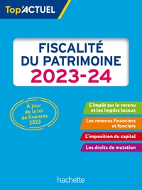 TOP ACTUEL FISCALITE DU PATRIMOINE 2023 - 2024