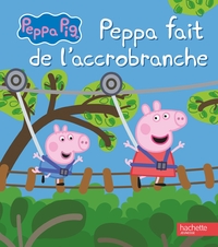 PEPPA PIG - PEPPA FAIT DE L'ACCROBRANCHE - ALBUM RC