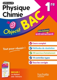 OBJECTIF BAC 1RE SPECIALITE PHYSIQUE CHIMIE