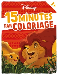 DISNEY - 15 MINUTES PAR COLORIAGE (DES 3 ANS)