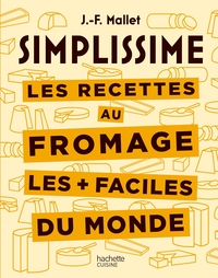 LES RECETTES AU FROMAGE LES + FACILES DU MONDE