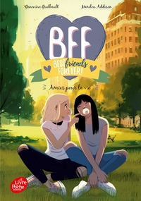 BFF Best Friends Forever ! - Tome 10